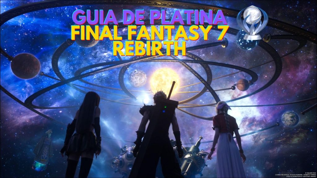 guia de platina final fantasy 7 rebirth