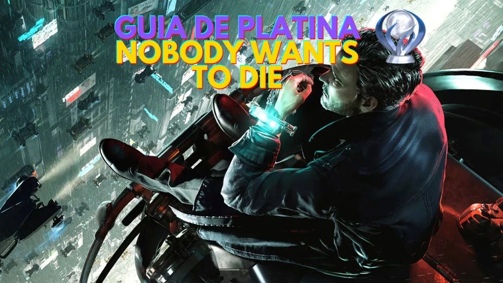 guia platina nobody wants die