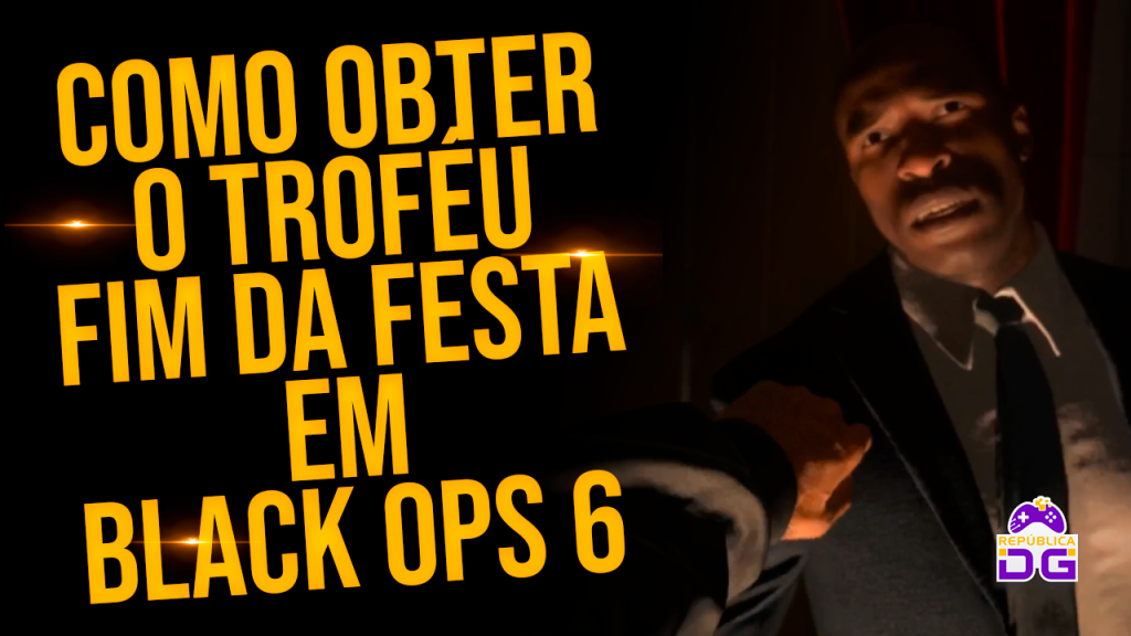 troféu fim da festa black ops 6