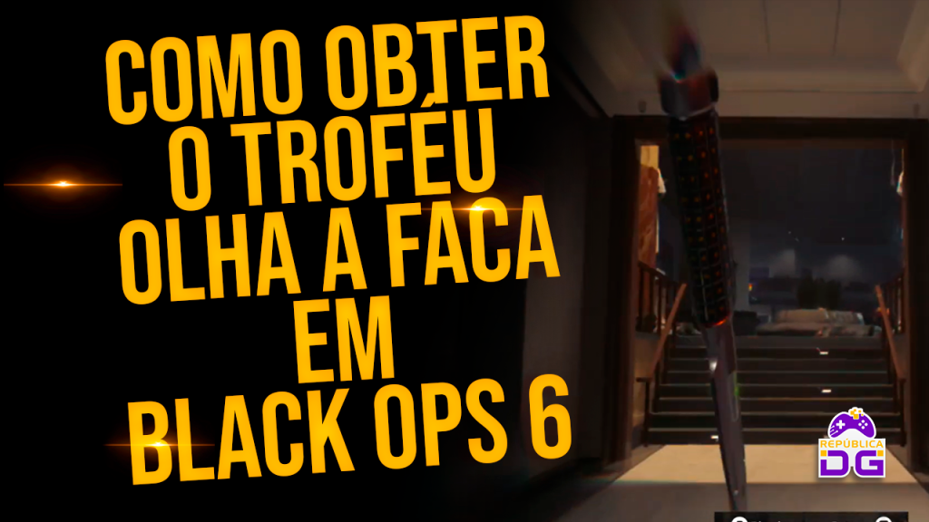 troféu olha a faca black ops 6