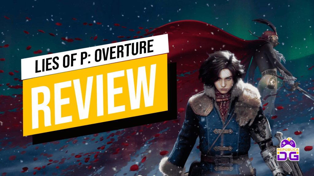 review lies of p overture