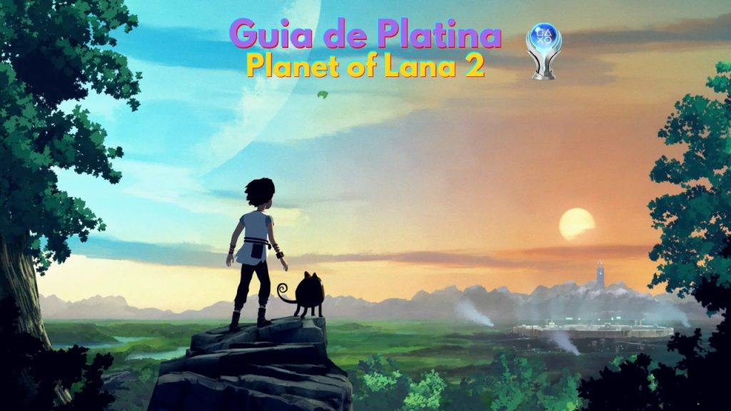 Guia de Platina e Conquistas: Planet of Lana 2 guia platina planet lana 2